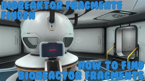 [DE|ENG] Subnautica - How to find Bioreactor fragments | Bioreaktor Fragmente finden - YouTube