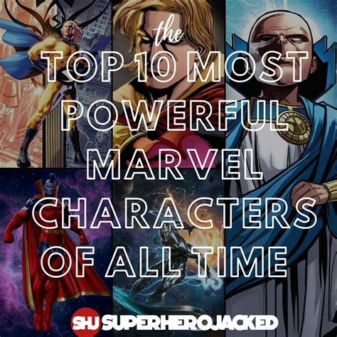 Top 10 Most Powerful Marvel Characters of All Time – Superhero Jacked