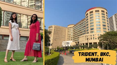 Trident BKC, Mumbai I Detailed tour - YouTube