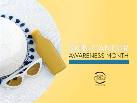 Skin Cancer Awareness Month - The Skin Cancer Foundation