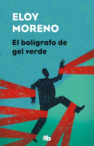 EL BOLÍGRAFO DE GEL VERDE - MORENO ELOY - Sinopsis del libro, reseñas, críticas, opiniones ...