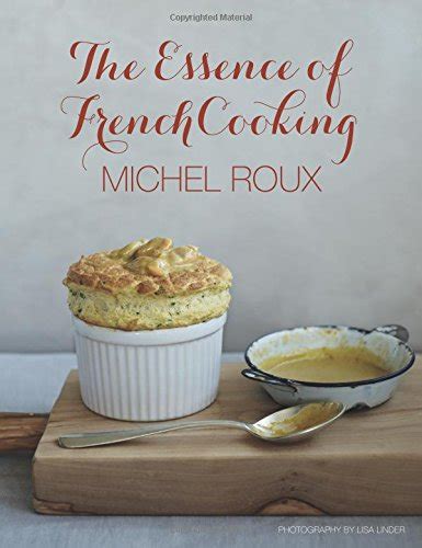 Cookbooks: The Essence of French Cooking by Michel Roux