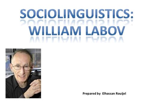 Socioliguitics: William Labov