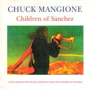 Chuck Mangione - Children Of Sanchez (1997, CD) | Discogs