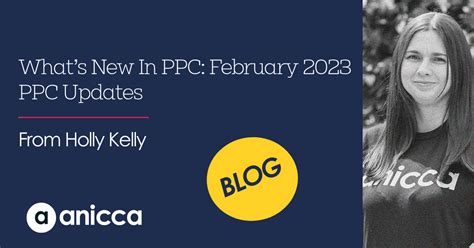 What's New In PPC: February 2023 PPC Updates - Anicca