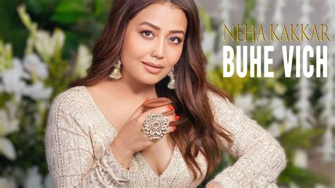 Enjoy The New Punjabi Music Video For Buhe Vich By Neha Kakkar | Punjabi Video Songs - Times of ...