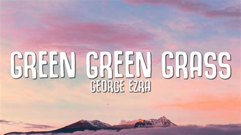 George Ezra - Green Green Grass | 1 Hour Loop/Lyrics | - YouTube