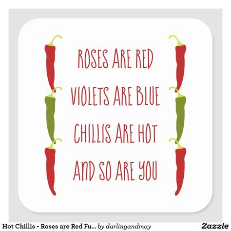 Hot Chillis - Roses are Red Funny Valentines Poem Square Sticker | Funny compliments, Funny ...