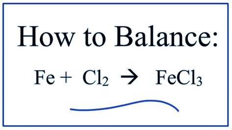 How to Balance Fe + Cl2 = FeCl3 - YouTube