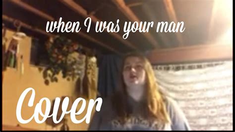 When I Was Your Man Cover - YouTube