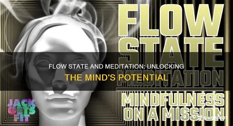 Flow State And Meditation: Unlocking The Mind's Potential | ShunSpirit