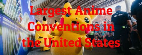 10 Largest Anime Conventions in the United States - Largest.org