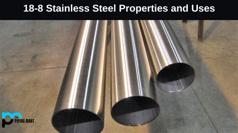 18-8 Stainless Steel - Properties and Uses