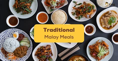 7+ Traditional Malay Meals You Should Try Today - Ling App