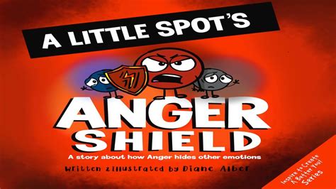 📕😡 A Little SPOT's Anger Shield: A Story About How Anger Hides Other Emotions By Diane Alber ...