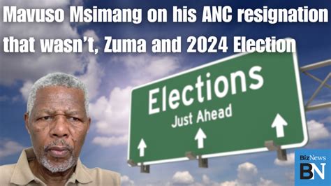 Mavuso Msimang on his ANC resignation, Zuma and 2024 Election