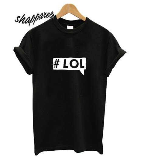 Lol T shirt