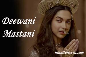 Hindi Lyrics 4 U: Lyrics Of "Deewani Mastani" From Latest Movie ...