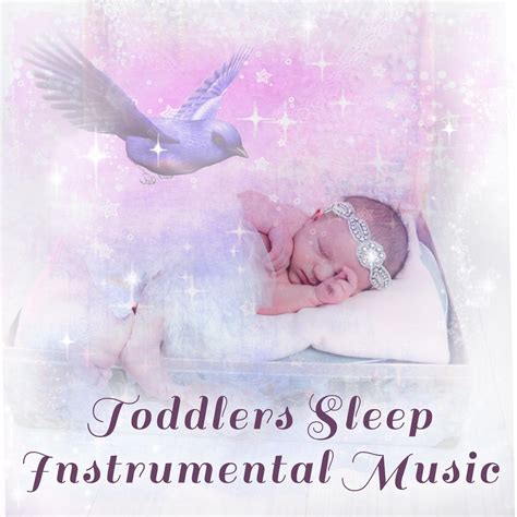 ‎Toddlers Sleep Instrumental Music: Calming Sounds to Help Your Baby Sleep, Nap Time, Relaxation ...