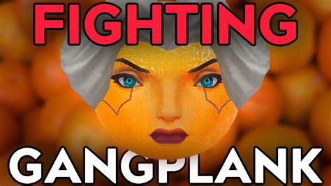 IM GANGPLANK'S PLAYER WORST NIGHTMARE - YouTube