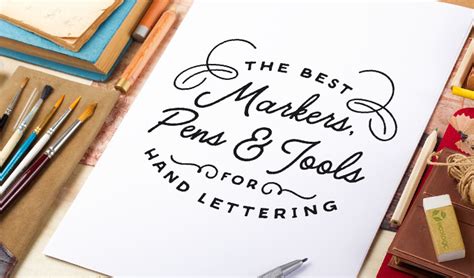 The Best Markers, Pens, and Tools for Hand Lettering ~ Creative Market Blog