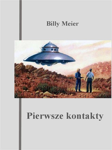 Billy Meier - 01 - Pierwsze Kontakty | PDF