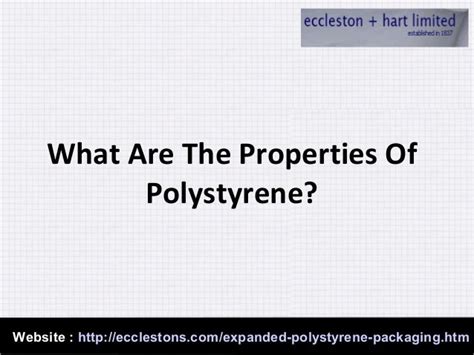 What are the properties of polystyrene