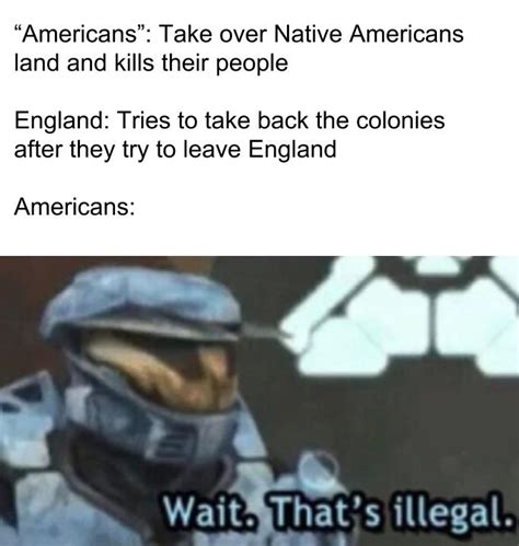 Haven't seen any memes on the American Revolution : r/HistoryMemes