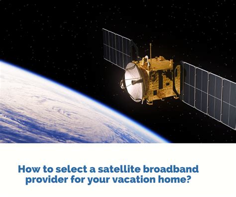 How to select a satellite broadband provider for your vacation home? | by Anywhere Broadband ...