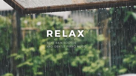 Soft rain sounds with peaceful piano music for sleep, relaxation ...