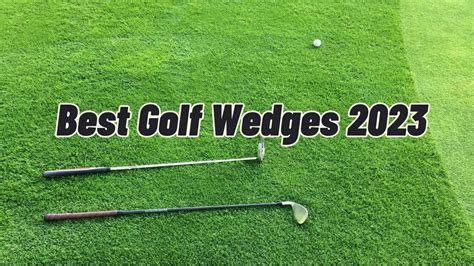 Best Golf Wedges 2023: Enhance Your Short Game - Spy Golfers