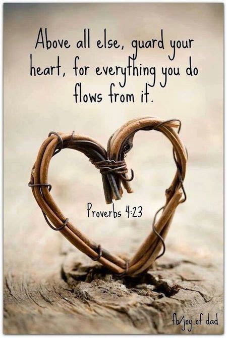 a heart - shaped piece of wood with the words prove all else, guard your heart, for everything ...