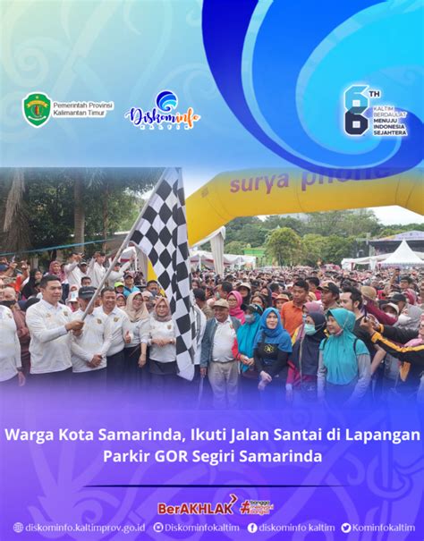 Warga Kota Samarinda, Ikuti Jalan Santai di Lapangan Parkir GOR Segiri Samarinda - Diskominfo ...