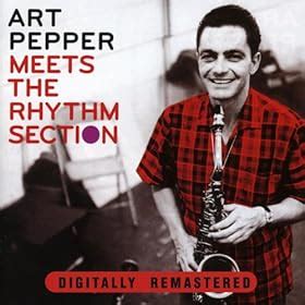 Amazon.co.jp： Art Pepper Meets the Rhythm Section: アート・ペッパー: デジタルミュージック