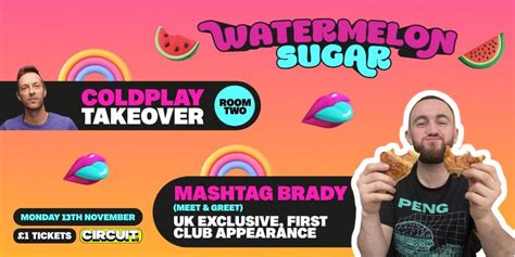 Watermelon Sugar Mondays: MASHTAG BRADY! billetter d. mandag 13. nov. | Circuit Cardiff | FIXR