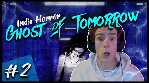 GHOST OF TOMORROW: Episode 2 - Early Access Indie Horror Game - YouTube