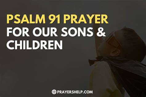 Listen To This Psalm 91 Prayer For Our Sons & Children - Prayers Help