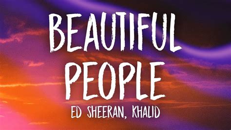 Ed Sheeran, Khalid – Beautiful People (Lyrics) Chords - Chordify