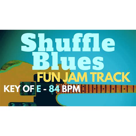 Blues Jam Track, Shuffle Blues, Fun Interactive Backing Track, PDF, Key of E, 84 BPM ...