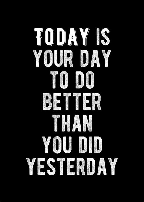 Inspirational - Be Better Than You Were Yesterday Quote Digital Art by ...