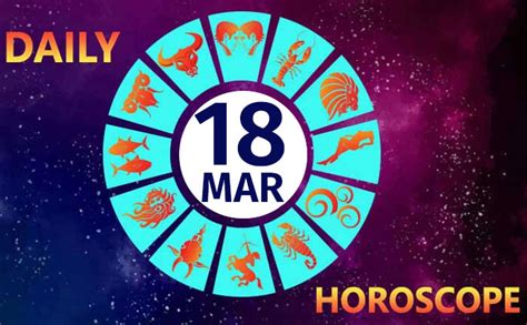 Daily Horoscope 18th March 2020: Check Astrological Prediction For All ...