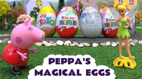 Peppa Pig Tinker Bell Surprise Eggs Thomas and Friends MLP Frozen ...