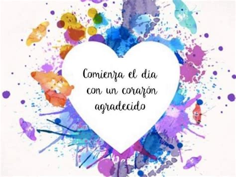 Comienza el día con un corazón agradecido - FRASES.PW