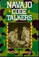 Navajo Code Talkers by Nathan Aaseng