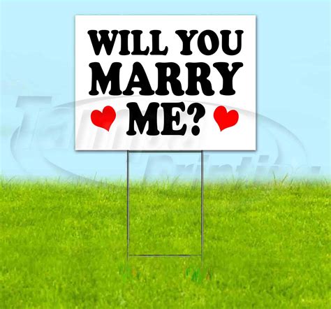 WILL YOU MARRY ME (18" x 24") Yard Sign, Quantity Discounts, Multi-Packs, Includes Metal Step ...