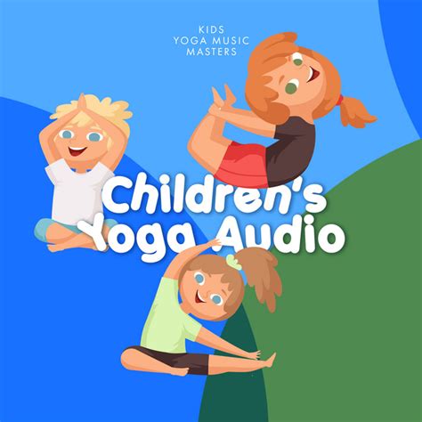 Children's Yoga Audio - Album by Kids Yoga Music Masters | Spotify