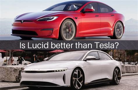 Is Lucid better than Tesla? A Battle Between The Industry Leader and ...