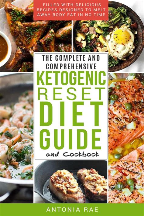 The Complete and Comprehensive Ketogenic Reset Diet Guide and Cookbook ...