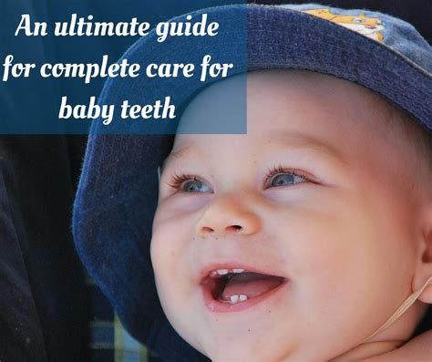 An Ultimate Guide for Complete Care for Baby Teeth