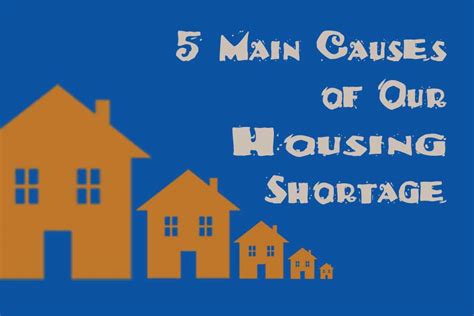 5 Main Causes of Our Housing Shortage - Galand Haas Real Estate